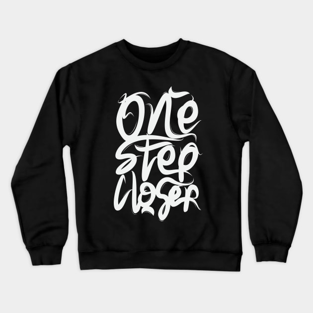 One Step Closer Crewneck Sweatshirt by Distrowlinc